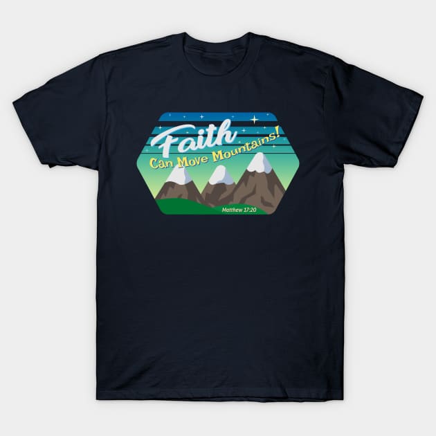 Faith Can Move Mountains T-Shirt by immerzion